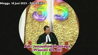 #PESTA KURIA-K. MINGGU 18 JUNI 2023 - AMBILAN- PDT. JAN SUDIAMAN SINAGA - PRAESES DISTRIK III