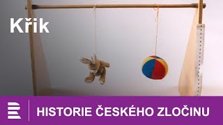 Historie českého zločinu: Křik