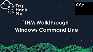 TryHackMe Walkthrough – Windows Command Line | Step-by-Step Guide