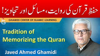 Hifz e Quran Ki Riwayat, Masail aur Tajawez - Javed Ahmed Ghamidi