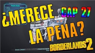 ¿Merece la pena? | Capítulo 27: Stalker (Perlescente)| Borderlands 2