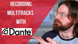 Recording Live Multitracks with Dante