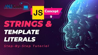Strings and Template Literals Concept 9 | Learn JavaScript Programming Basics