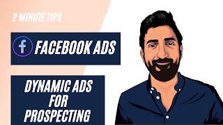 How to set up Facebook Dynamic Ads for Prospecting