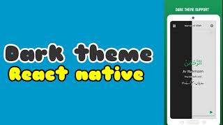 Dark theme support in React native app using React Context