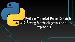 #12 Python Tutorials From Scratch | String Methods | Join() and Replace()