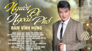 NGHE LÀ MÊ Với Siêu Phẩm Bolero Đi Cùng Năm Tháng của Đàm Vĩnh Hưng | Người Đi Ngoài Phố - Tình Đời