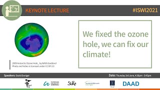 ISWI 2021 - Keynote Lecture: We fixed the ozone hole, we can fix our climate!