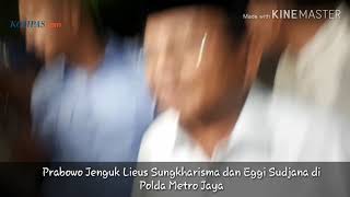 Prabowo Jenguk Lieus Sungkharisma dan Eggi Sudjana di Polda Metro Jaya