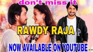 Rowdy Raja Hindi dubbed movie available on YouTube South ki film 2019