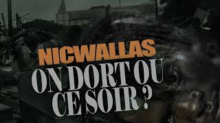 Nicwallas - On dort ou ce soir ( Audio )