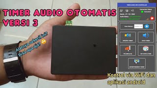 Timer Audio Otomatis versi 3 | Automatic Audio Timer Arduino WiFi