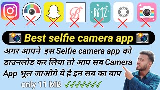 Best Camera App for selfie, android, iphone | Best selfie camera app 2023 | Professional  Camera App