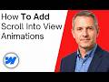 How To Add And Use Scroll Into View Animations In Webflow