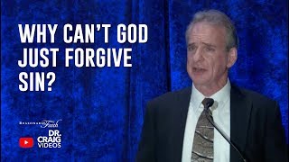 Why Can't God Just Forgive Sin?