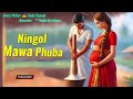 Ningol Mawa Phuba || Manipuri Phunga Wari || Record🎤 Thoibi Keisham || Story✍️ Linda Sapam