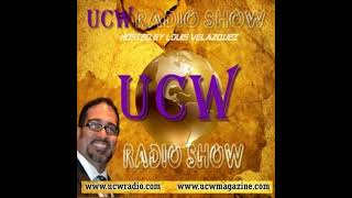 UCW Radio Show with Louis Velazquez, guest Nina Bergman