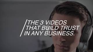 3 Types Of Video That Builds Trust In Any Business