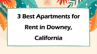3 Best Apartments for Rent in Downey, California | Rental Properties