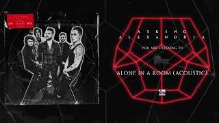 ASKING ALEXANDRIA - Alone In A Room (Acoustic)