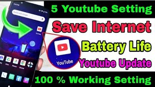 Youtube 5 Hidden setting to fix battery drain problem | Youtube setting to save battery & internet
