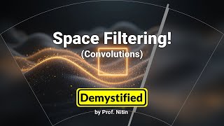Space Filtering (Convolutions)