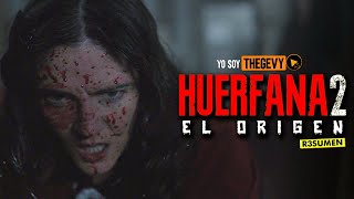 LA HUERFANA 2: EL ORIGEN (ORPHAN FIRST K1LL) RESUMEN /THEGEVY