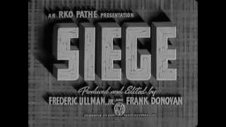 SIEGE: The 1940 Academy Award-Nominated Newsreel