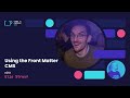 [s02e01] Using the Front Matter CMS with Elio Struyf