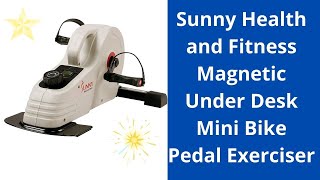Best Sunny Health and Fitness Magnetic Under Desk Mini Bike Pedal Exerciser Review in 2022