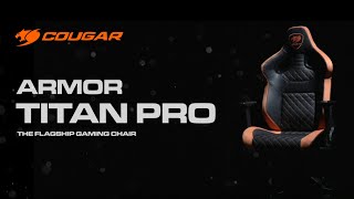 COUGAR Armor Titan Pro - The Flagship Gaming Chair