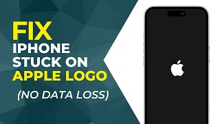 Fix iPhone Stuck on Apple Logo without Data Loss 2023