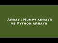 Array : Numpy arrays vs Python arrays