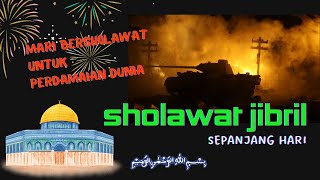 SHOLAWAT JIBRIL PENARIK REZEKI || SHOLAWAT NABI MUHAMMAD SAW || SHOLAWAT MERDU PIANO PENUH DAMAI