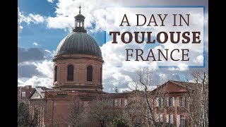 A Day in Toulouse, France