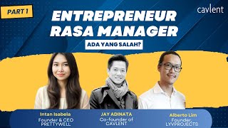 Entrepreneur Rasa Manager with Intan PRETTYWELL & Alberto LYVPROJECTS - 01