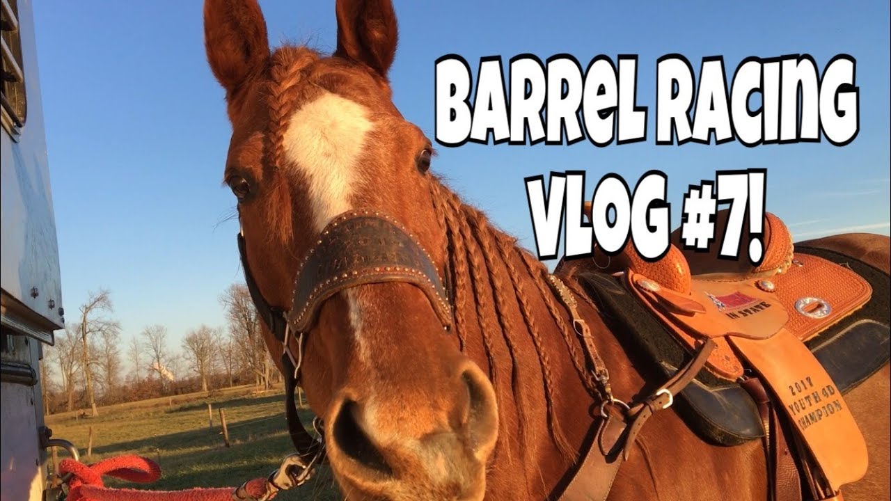 Barrel Racing Vlog 7 Youtube