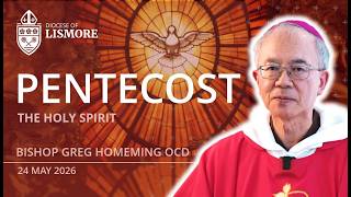 Catholic Mass Today Pentecost 2026 24 May 2026 Bishop Greg Homeming Lismore Australia