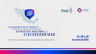 La protección de datos personales como eje para relanzar una estrategia Nacional de Ciberseguridad.