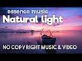 Natural Light – Chris Haugen (Free Copyright – Music & Video)