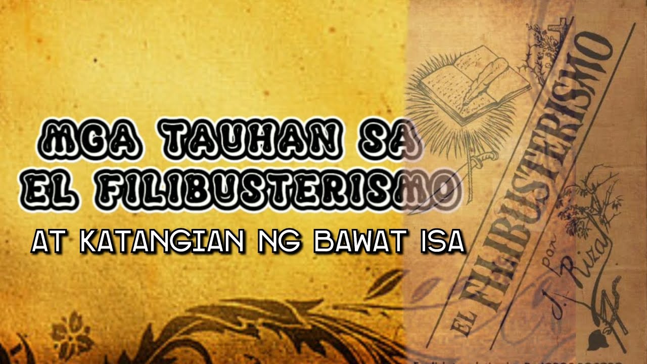 TAUHAN SA EL FILIBUSTERISMO AT KATANGIAN NG BAWAT ISA | FILIPINO 10 ...