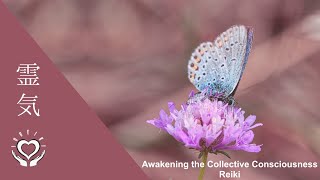 Awakening the Collective Consciousness Reiki | Energy Healing