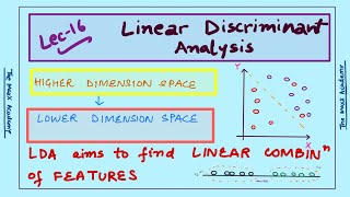 L-16: Linear Discriminant Analysis (LDA) | Machine Learning