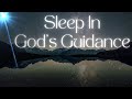 Sleep With God's Word On Divine Guidance | Guided Christian Sleep Meditation