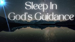 Sleep With God's Word On Divine Guidance | Guided Christian Sleep Meditation