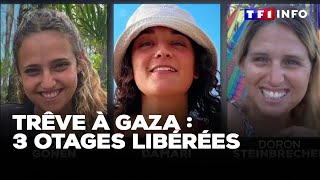 Trêve à Gaza : 3 otages libérées, soulagement en Israël｜TF1 INFO