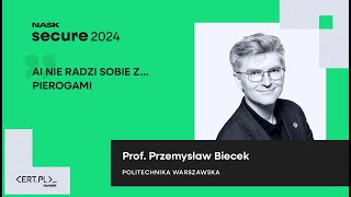 Prof. Przemysław Biecek: AI nie radzi sobie z... pierogami |  SECURE 2024