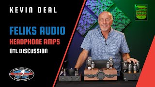 What is an OTL amp? Headphones from Focal, Grado, AKG, etc LOVE tube OTL amps from Feliks Audio.