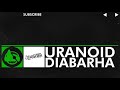 Diabarha - Uranoid