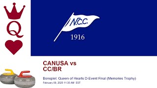 🥌 NCC Bonspiel: Queen of Hearts D-Event Final (Memories Trophy) | CANUSA vs CC/BR